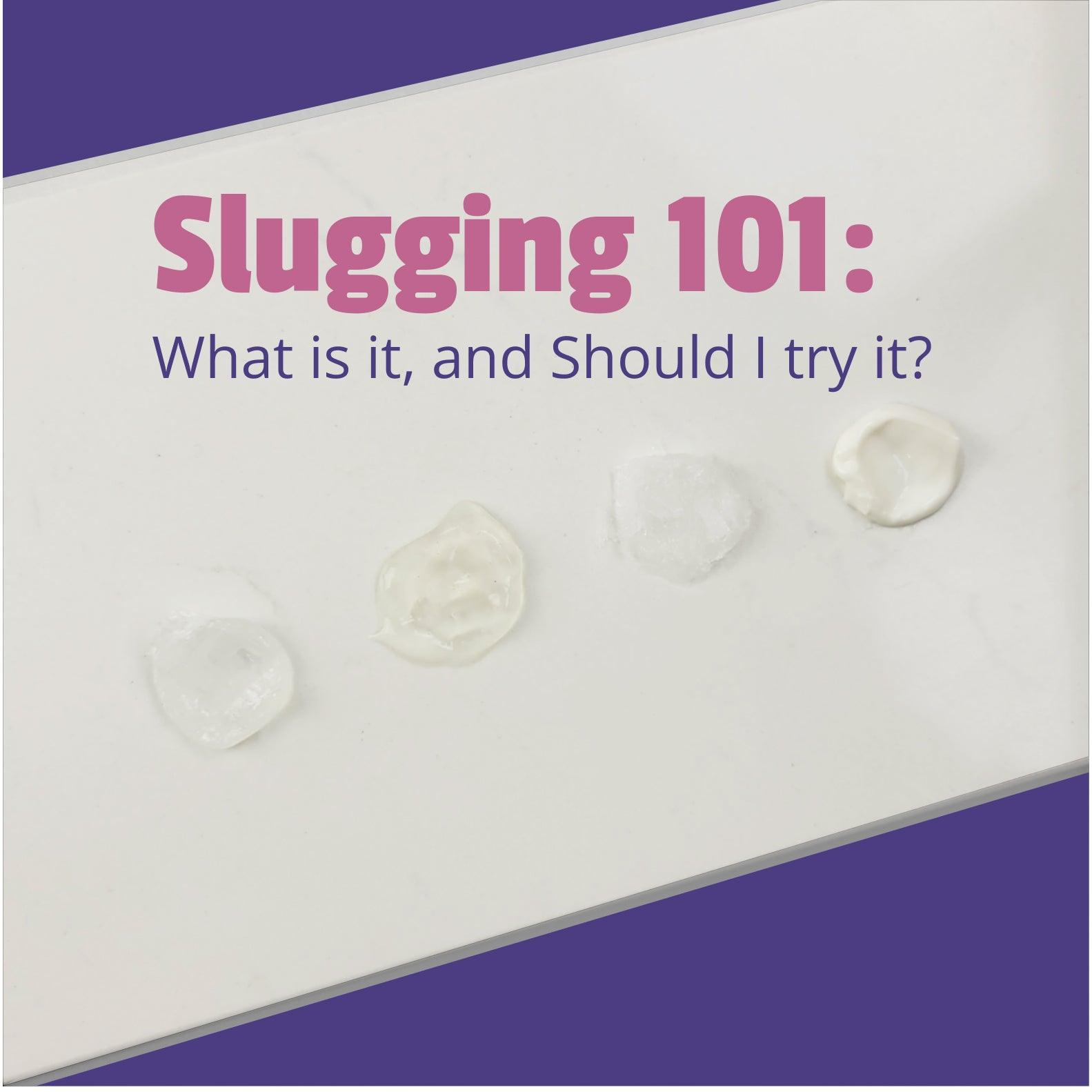 What is Slugging, and Should I Try It? - Harben House